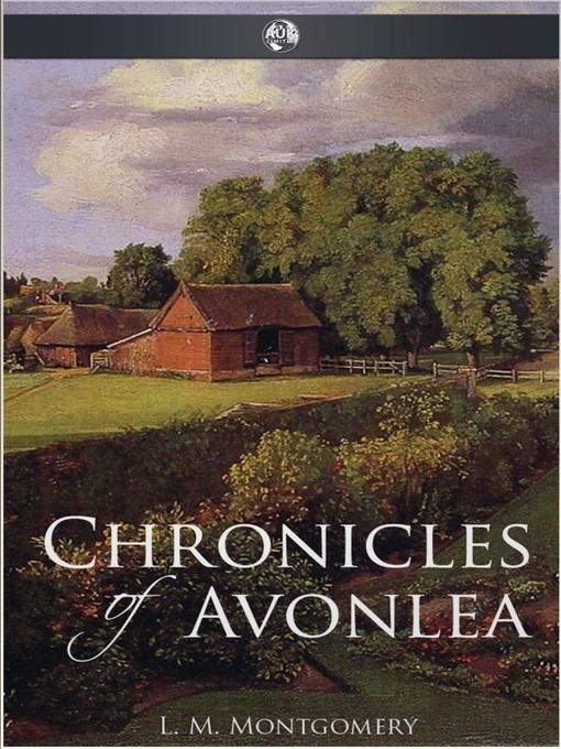 Title details for Chronicles of Avonlea by L. M. Montgomery - Available